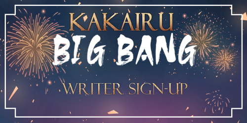 kakairu-big-bang: The time has finally arrived: writer sign-ups for the KakaIru Big Bang are officia