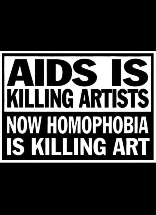 poster reading "AIDS is killing artists. now homophobia is killing art"