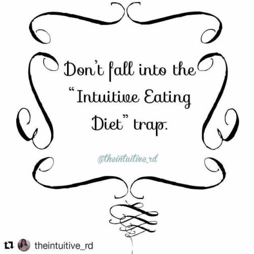 #Repost @theintuitive_rd (@get_repost)・・・Intuitive eating is, at its core, the absence of dieting. B