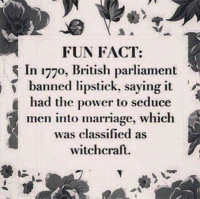 theaquaticwitch:If you ask me? It still has the power to seduce men into marriage