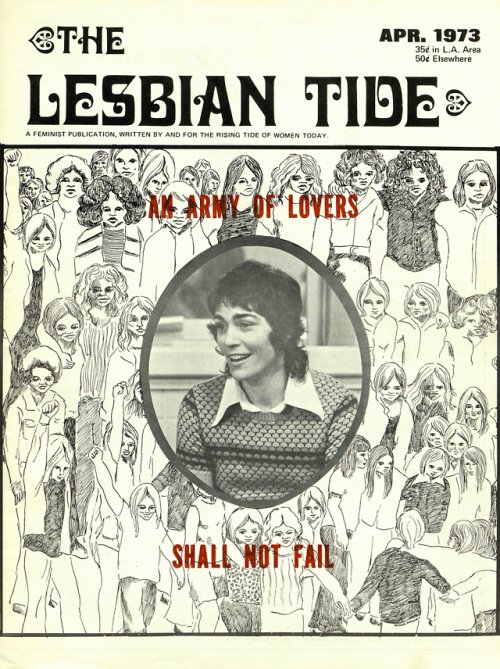 lesbianherstorian: rita mae brown on the cover of the lesbian tide vol. 2 no. 9, april 1973 “s