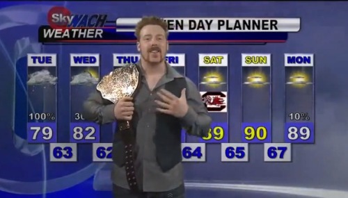 allsheamusfarrelly:  Sheamus is the Weatherman. I´ll wake up every morning to see this!