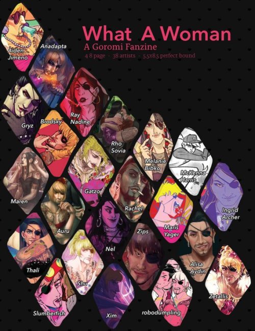 GOROMI ZINE IS GOI’ve been working on What A Woman over the last couple of months, with about 