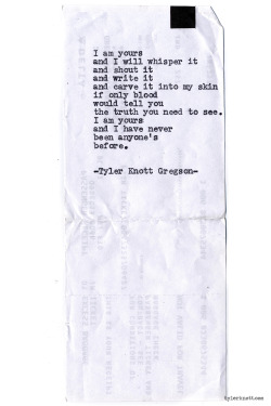 tylerknott:  Typewriter Series #752 by Tyler Knott Gregson