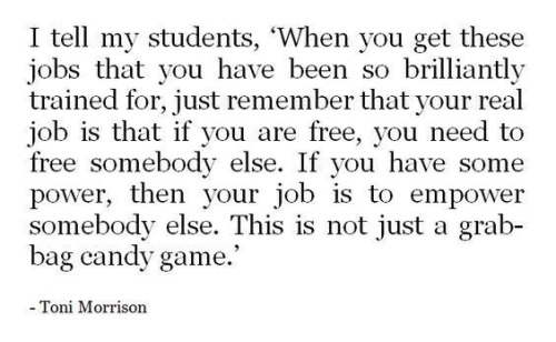 [[”I tell my students, ‘When you get these jobs that you have been so brilliantly trained for,