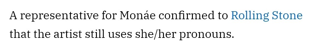 A screenshot that reads "A representative for Monáe confirmed to Rolling Stone that the artist still uses she/her pronouns."