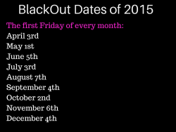 fucc-society:  seriouslynatural:  BlackOut Dates of 2015      Watch whites and other POC are going to copy the shit out of this..