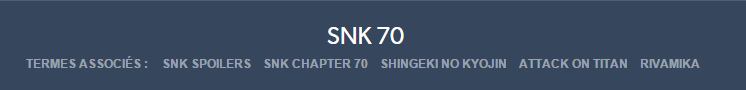 assyleiko:  *search if snk spoilers of the chapter 70 are posted*Hum….there are