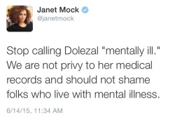 socialjusticeismypassion:  Janet Mock on Rachel Dolezal and why she shouldn’t be equated with the experiences of trans people.