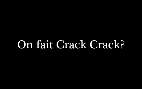 kradify:  On fait Crack Crack? 