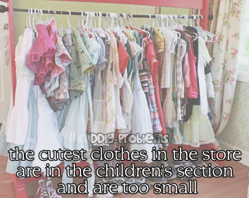 ddlg-problems: DDlg Problem #33: The cutest clothes in the store are in the children’s section and a