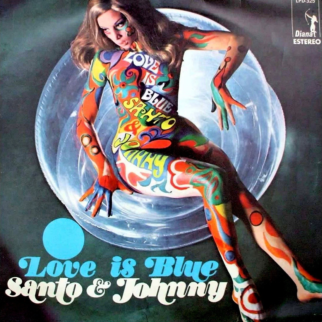 vinyl-artwork:  Santo &amp; Johnny - Love is Blue, 1968. Santo &amp; Johnny