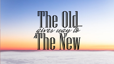 The Old Gives Way to the New (Isaiah 66)