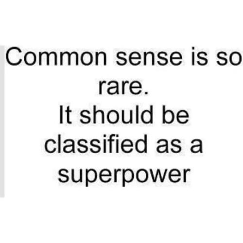 schlachthoffunf5:  i myself lack that superpower, common sense is my kryptonite😂