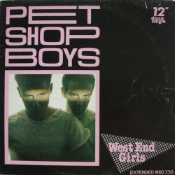 vinyloid:  Pet Shop Boys - West End Girls