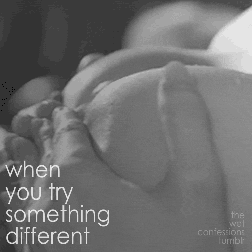 the-wet-confessions:  when you try something different