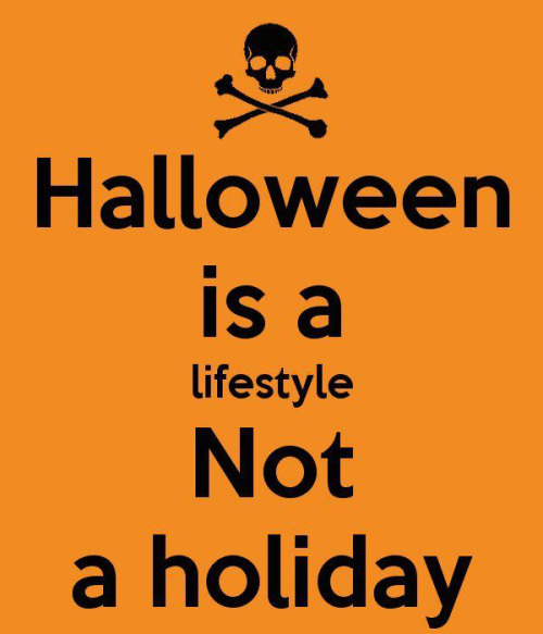Every day is Halloween