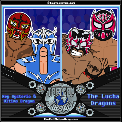 It’s time for another #TagTeamTuesday! This week’s challengers are Último Dragón & Rey Mysterio vs. The Lucha Dragons.