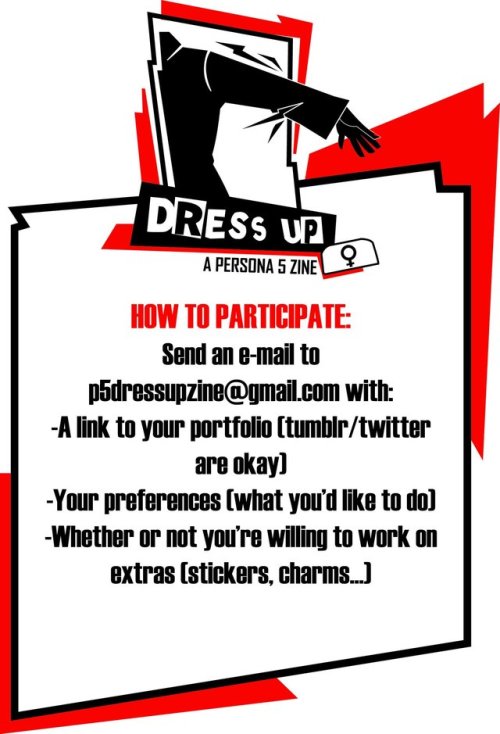 dressupzine: The applications for the Dress Up zine are now open!  This is a zine against sexua