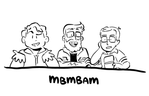 unfinished MBMBAM doodle bc I’ve listened to like almost 50 eps in the last two months??? 
