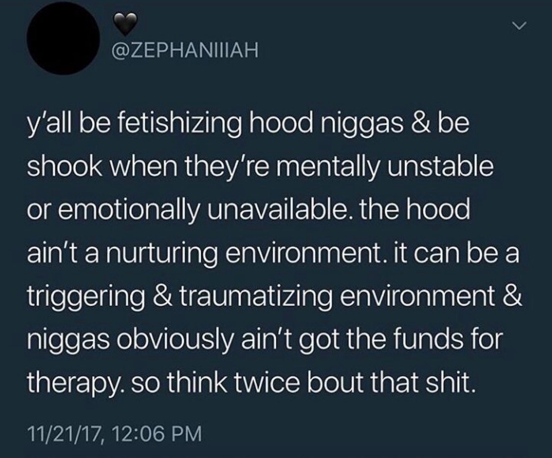 miseducatedmelanicmuse:  Yes. They glamorize tf out of hood niggas like they all