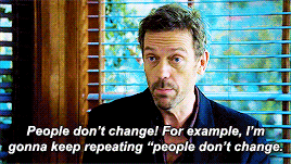 gifshouse:Gregory House + favorite lines