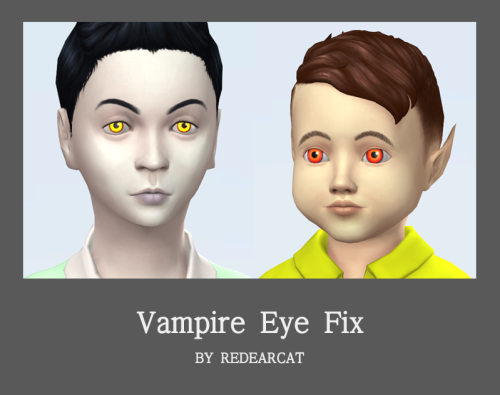 VAMPIRE EYE FIXI found a major inconvenience when I used default eyes and non-default eyes. Eye cc o