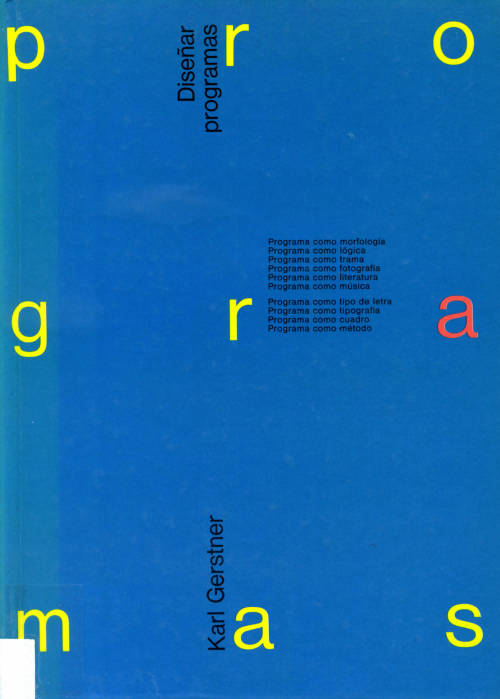 garadinervi:Karl GerstnerDiseñar programasGustavo Gili, 1979(via)