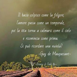 #bacio #nuvola #amore #tempesta #cielo #vita #temporale #life #citazioni #literature #verità 