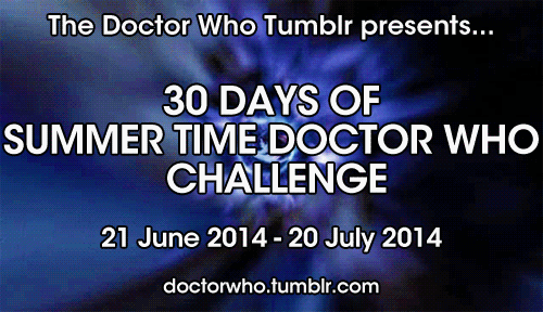 doctorwho:  doctorwho:  30 Days of Summer Time Doctor Who Hello, Whovians and happy