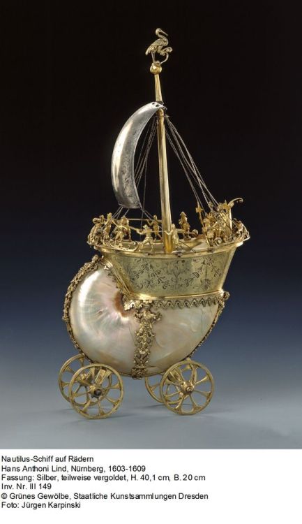 vardasvapors:treasures-and-beauty:Nautilus ship on wheels. Hans Anthoni Lind, Germany, 1603-1609heyy
