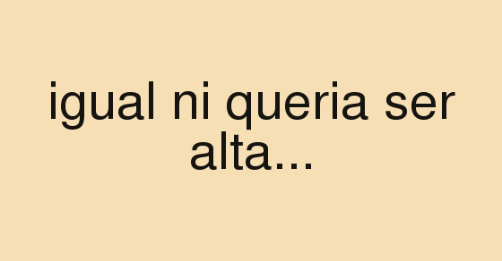 tengo-que-dejartee-ir:  c: 