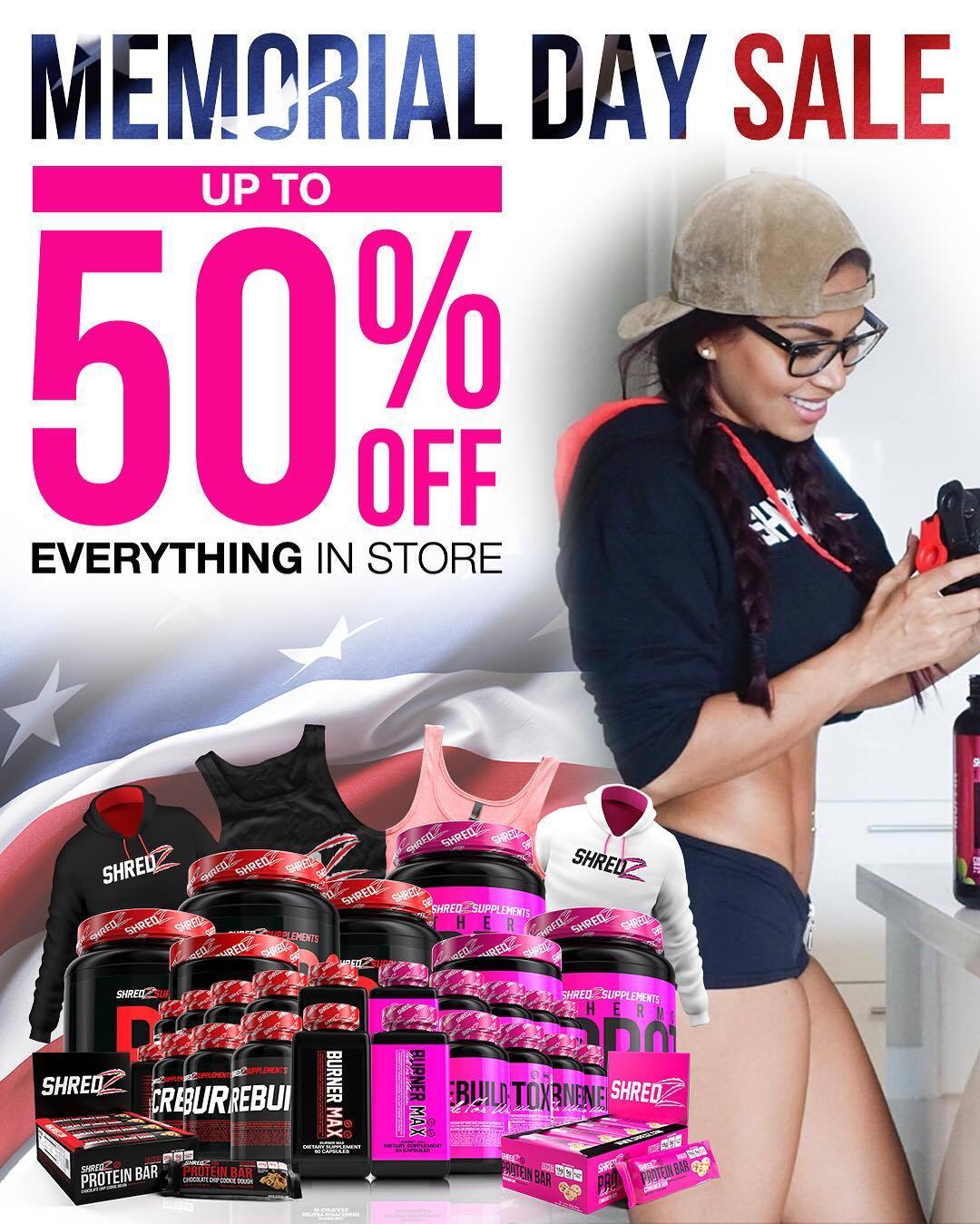 @SHREDZ Memorial Day Sale! Up to 50% OFF Everything! Dolly.shredz.com . Supplement