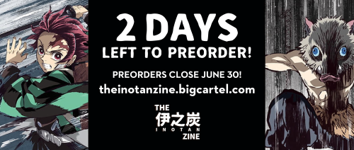 theinotanzine: Don’t hesitate! The Inotan Zine preorders close on June 30 at midnight EST! Get your 