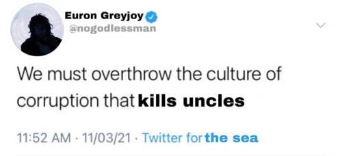 The Greyjoys Aren’t Even Weird That’s Just What Having A Lot Of Uncles Does To You. They Keep Disappearing