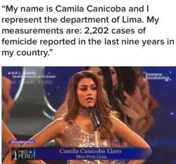 geodude: weavemama: SHOUTOUT TO THE MISS PERU 2018 CONTESTANTS FOR GIVING STATS ABOUT WOMEN’S ISSUES INSTEAD OF THEIR BODY MEASUREMENTS  AHHH PERÚ DID THAT!!! 