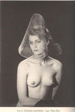 vivipiuomeno:  Man Ray, Lee MIller as ‘La Femme Surréaliste’, 1930 