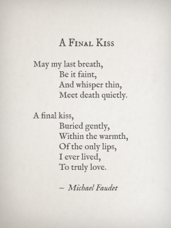 michaelfaudet:  A Final Kiss by Michael Faudet