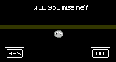 An image of Face from the NES Godzilla Creepypasta, asking “Will you miss me?”