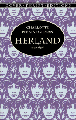 Herland, by Charlotte Perkins Gilman (Dover