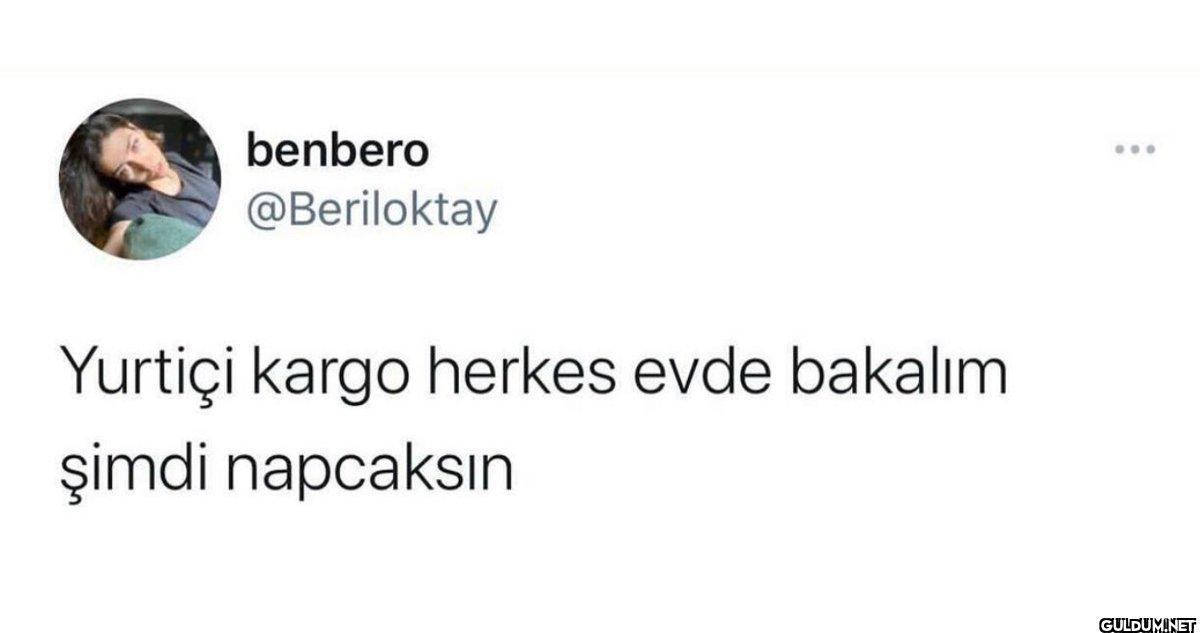 benbero @Beriloktay...