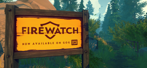 Firewatch is out now on GOG.com! Since its debut, Firewatch has been the number one requested g
