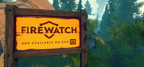 Firewatch is out now on GOG.com! Since its debut, Firewatch has been the number one requested game o