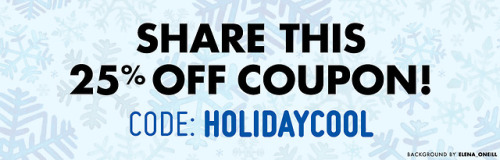 Receive 25% Off your ENTIRE Teepublic cart with the code HOLIDAYCOOL at check out. It begins today, 