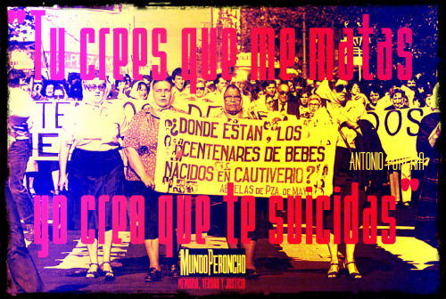 mundoperoncho:  Memoria, verdad y Justicia. 