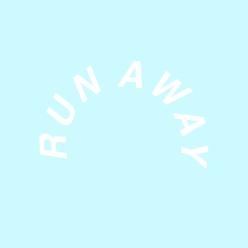 run away