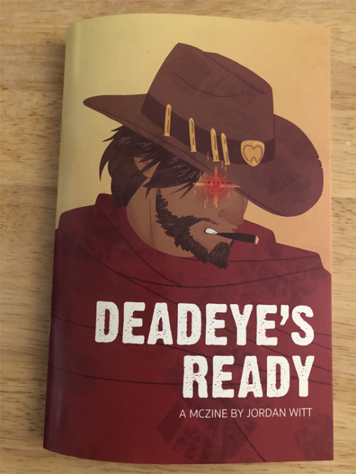 jordannwitt: Deadeye’s Ready is a 24-page zine featuring everyone’s favorite Overwatch cowboy. McCre