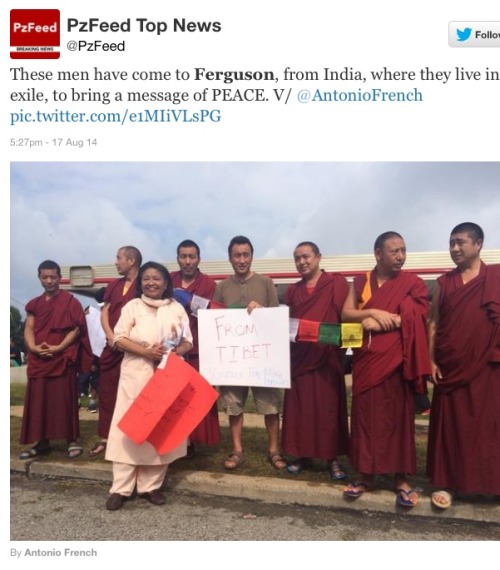 merosezah:  Tibetan Monks living in exile in India flew to Ferguson to show support for Mike Brown and community. 