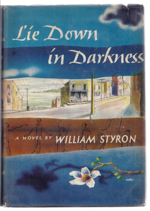Lie Down in Darkness. William Styron. Indianapolis: Bobbs-Merrill, 1951. First edition. Original dus
