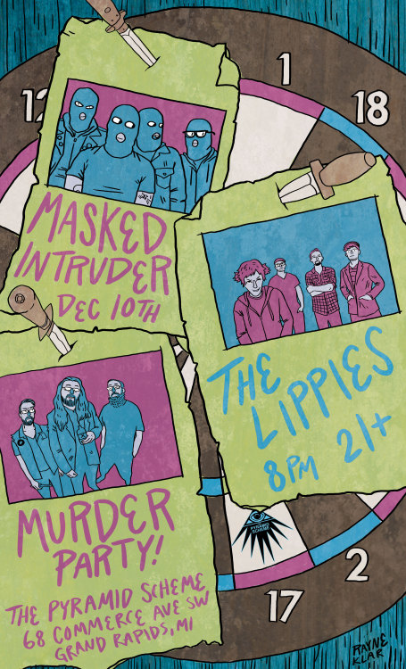 poster for Masked Intruder show at The Pyramid Scheme! WSG @thelippies and @murder-party ! 